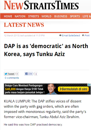 http://www.nst.com.my/latest/dap-is-as-democratic-as-north-korea-says-tunku-aziz-1.233113
